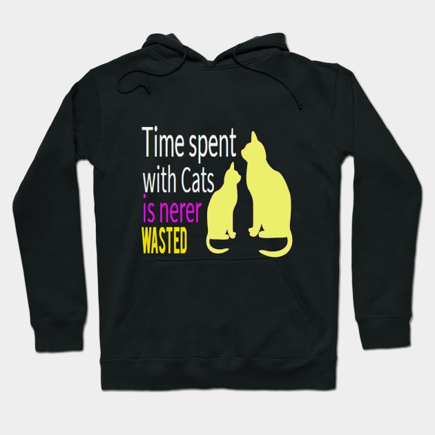 funny cat time spent with cats is never wasted Hoodie by elmouden123